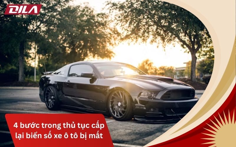 4 Bước Trong Thủ Tục Cấp Lại Biển Số Xe Ô Tô Bị Mất