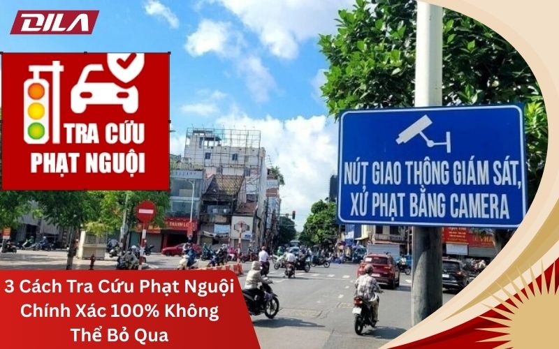 3 Cách Tra Cứu Phạt Nguội Chính Xác 100% Không Thể Bỏ Qua