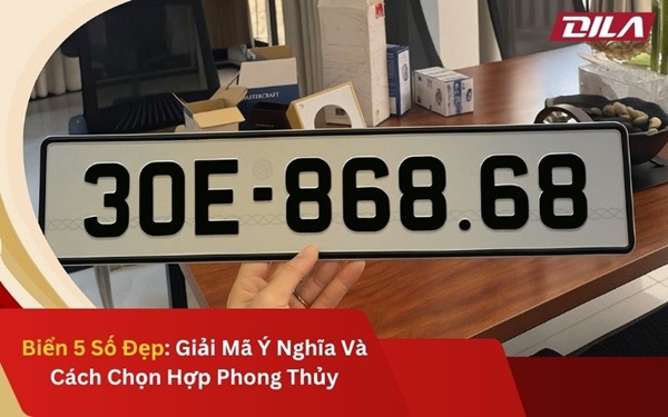Biển 5 Số Đẹp: Giải Mã Ý Nghĩa Và Cách Chọn Hợp Phong Thủy