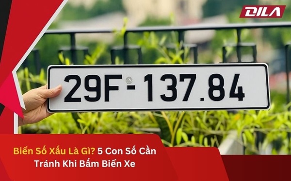 Biển Số Xấu Là Gì? 5 Con Số Cần Tránh Khi Bấm Biển Xe