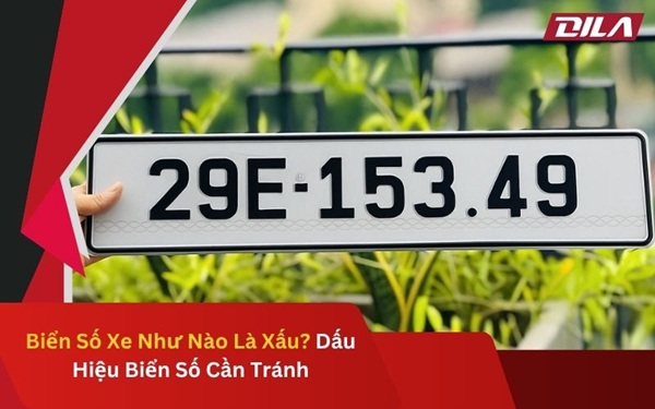 Biển Số Xe Như Nào Là Xấu? Dấu Hiệu Biển Số Cần Tránh
