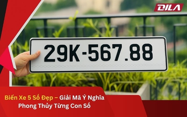 Biển Xe 5 Số Đẹp – Giải Mã Ý Nghĩa Phong Thủy Từng Con Số