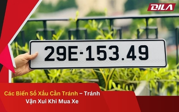 Các Biển Số Xấu Cần Tránh – Tránh Vận Xui Khi Mua Xe