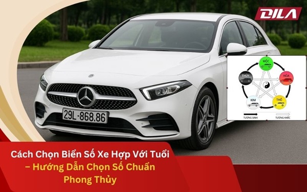 Cách Chọn Biển Số Xe Hợp Với Tuổi – Hướng Dẫn Chọn Số Chuẩn Phong Thủy