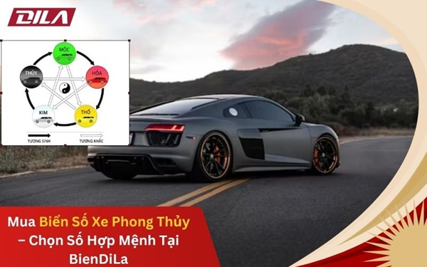 Mua Biển Số Xe Phong Thủy – Chọn Số Hợp Mệnh Tại BienDiLa